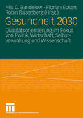 Bandelow / Rüsenberg / Eckert |  Gesundheit 2030 | Buch |  Sack Fachmedien