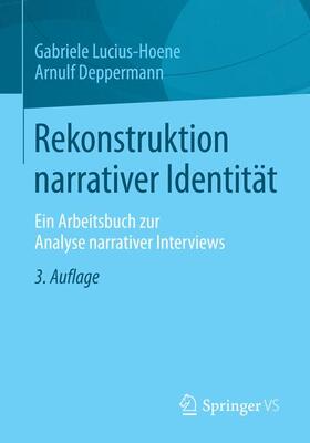 Lucius-Hoene / Deppermann | Lucius-Hoene, G: Rekonstruktion narrativer Identität | Buch | 978-3-531-16826-5 | sack.de