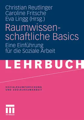 Reutlinger / Lingg / Fritsche |  Raumwissenschaftliche Basics | Buch |  Sack Fachmedien