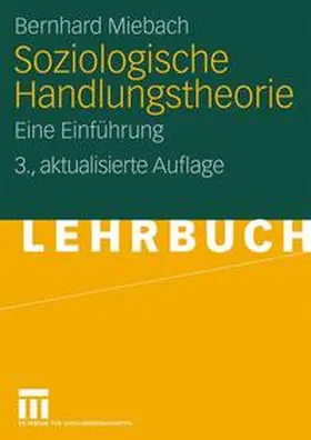 Miebach |  Soziologische Handlungstheorie | Buch |  Sack Fachmedien