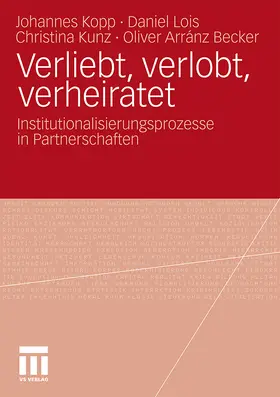 Kopp / Arránz Becker / Lois |  Verliebt, verlobt, verheiratet | Buch |  Sack Fachmedien