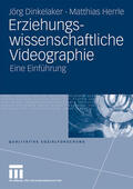 Dinkelaker / Herrle |  Erziehungswissenschaftliche Videographie | Buch |  Sack Fachmedien