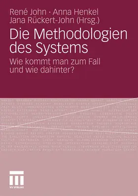 John / Rückert-John / Henkel |  Die Methodologien des Systems | Buch |  Sack Fachmedien