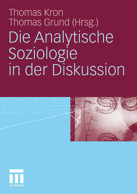 Grund / Kron | Die Analytische Soziologie in der Diskussion | Buch | 978-3-531-16914-9 | sack.de