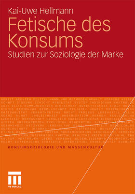 Hellmann | Hellmann, K: Fetische des Konsums | Buch | 978-3-531-16933-0 | sack.de