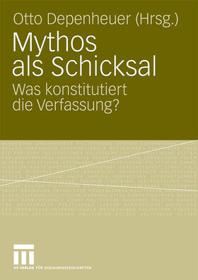 Depenheuer | Mythos als Schicksal | Buch | 978-3-531-16936-1 | sack.de