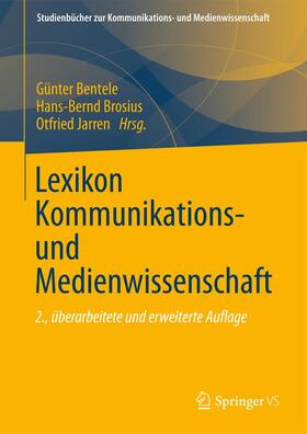 Bentele / Brosius / Jarren | Lexikon Kommunikations- und Medienwissenschaft | Buch | 978-3-531-16963-7 | sack.de