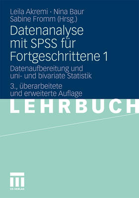 Akremi / Baur / Fromm | Datenanalyse mit SPSS für Fortgeschrittene 1 | Buch | 978-3-531-17015-2 | sack.de