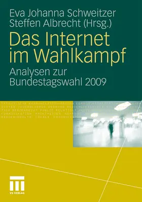 Schweitzer / Albrecht |  Das Internet im Wahlkampf | Buch |  Sack Fachmedien