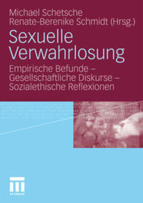 Schmidt / Schetsche |  Sexuelle Verwahrlosung | Buch |  Sack Fachmedien