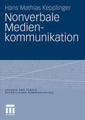 Kepplinger |  Kepplinger, H: Nonverbale Medienkommunikation | Buch |  Sack Fachmedien