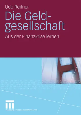 Reifner |  Die Geldgesellschaft | Buch |  Sack Fachmedien