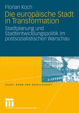 Koch |  Die europäische Stadt in Transformation | Buch |  Sack Fachmedien