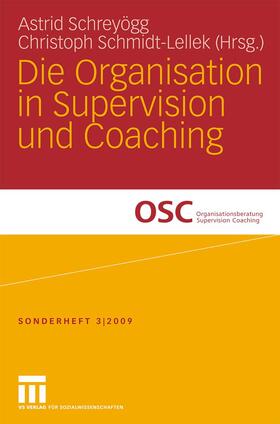 Schreyögg / Schmidt-Lellek | Organisation in Supervision und Coaching | Buch | 978-3-531-17104-3 | sack.de