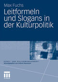 Fuchs |  Fuchs, M: Leitformeln und Slogans in der Kulturpolitik | Buch |  Sack Fachmedien