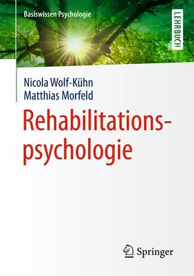 Morfeld / Wolf-Kühn |  Rehabilitationspsychologie | Buch |  Sack Fachmedien