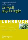 Hellbrück / Kals |  Hellbrück, J: Umweltpsychologie | Buch |  Sack Fachmedien