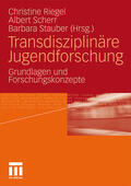 Riegel / Stauber / Scherr |  Transdisziplinäre Jugendforschung | Buch |  Sack Fachmedien