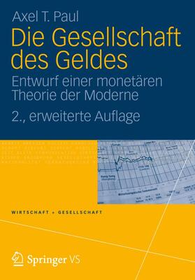 Paul | Die Gesellschaft des Geldes | Buch | 978-3-531-17146-3 | sack.de