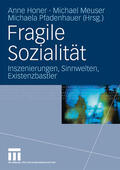 Honer / Pfadenhauer / Meuser |  Fragile Sozialität | Buch |  Sack Fachmedien