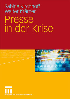 Krämer / Kirchhoff | Presse in der Krise | Buch | 978-3-531-17193-7 | sack.de