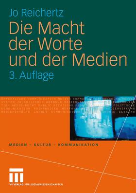 Reichertz | Reichertz, J: Macht der Worte und der Medien | Buch | 978-3-531-17242-2 | sack.de