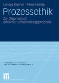 Krainer / Heintel |  Heintel, P: Prozessethik | Buch |  Sack Fachmedien