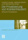 Heubel / Manzeschke / Kettner |  Die Privatisierung von Krankenhäusern | Buch |  Sack Fachmedien