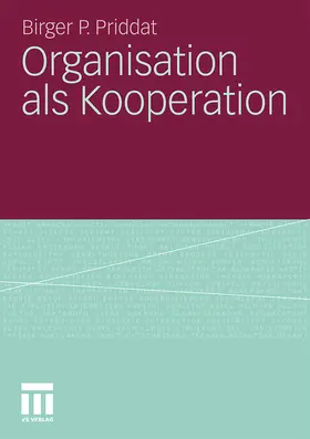 Priddat | Organisation als Kooperation | Buch | 978-3-531-17257-6 | www.sack.de