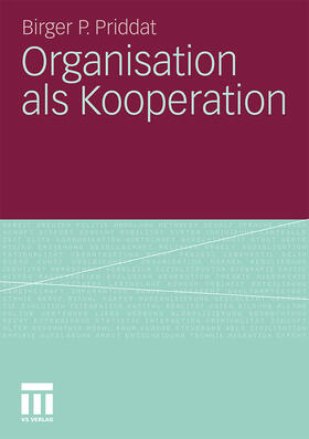 Priddat | Organisation als Kooperation | Buch | 978-3-531-17257-6 | sack.de