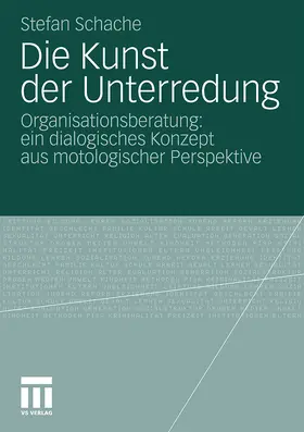 Schache |  Die Kunst der Unterredung | Buch |  Sack Fachmedien