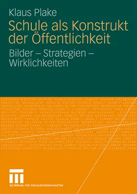 Plake |  Schule als Konstrukt der Öffentlichkeit | Buch |  Sack Fachmedien