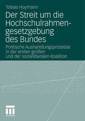 Hoymann |  Der Streit um die Hochschulrahmengesetzgebung des Bundes | Buch |  Sack Fachmedien