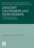 Arnold / Hauenschild / Schmidt |  Zwischen Fachdidaktik und Stufendidaktik | Buch |  Sack Fachmedien