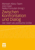 Abou-Taam / Foroutan / Esser |  Zwischen Konfrontation und Dialog | Buch |  Sack Fachmedien
