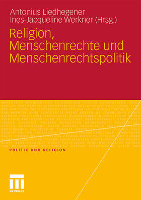 Liedhegener / Werkner |  Religion, Menschenrechte und Menschenrechtspolitik | Buch |  Sack Fachmedien