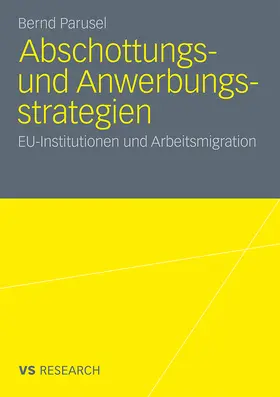 Parusel |  Abschottungs- und Anwerbungsstrategien | Buch |  Sack Fachmedien