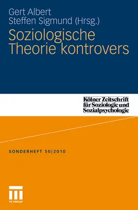 Sigmund / Albert |  Soziologische Theorie kontrovers | Buch |  Sack Fachmedien