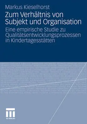 Kieselhorst |  Zum Verhältnis von Subjekt und Organisation | Buch |  Sack Fachmedien