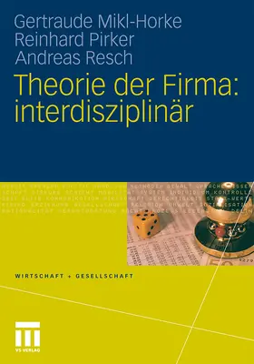 Mikl-Horke / Resch / Pirker |  Theorie der Firma: interdisziplinär | Buch |  Sack Fachmedien