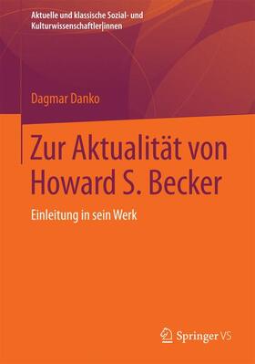 Danko |  Zur Aktualität von Howard S. Becker | Buch |  Sack Fachmedien
