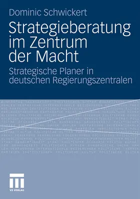 Schwickert |  Strategieberatung im Zentrum der Macht | Buch |  Sack Fachmedien