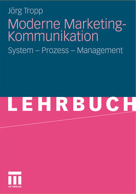 Tropp | Moderne Marketing-Kommunikation | Buch | 978-3-531-17431-0 | sack.de
