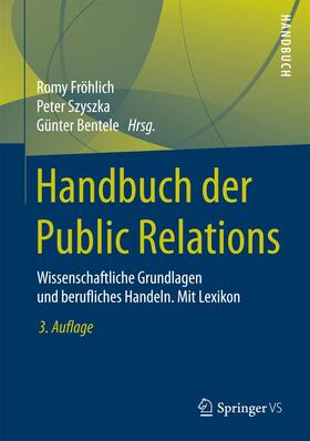 Fröhlich / Bentele / Szyszka | Handbuch der Public Relations | Buch | sack.de
