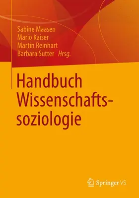 Maasen / Sutter / Kaiser |  Handbuch Wissenschaftssoziologie | Buch |  Sack Fachmedien
