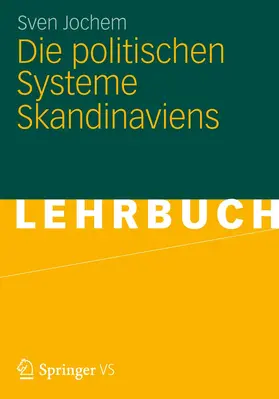 Jochem | Die politischen Systeme Skandinaviens | Buch | 978-3-531-17446-4 | www.sack.de