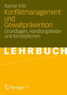 Kilb |  Konfliktmanagement und Gewaltprävention | Buch |  Sack Fachmedien