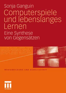 Ganguin |  Computerspiele und lebenslanges Lernen | Buch |  Sack Fachmedien