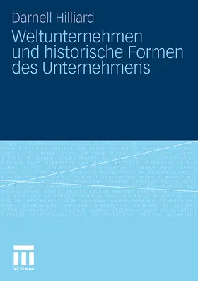 Hilliard |  Weltunternehmen und historische Formen des Unternehmens | Buch |  Sack Fachmedien