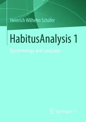Schäfer | HabitusAnalysis 1 | Buch | 978-3-531-17511-9 | sack.de